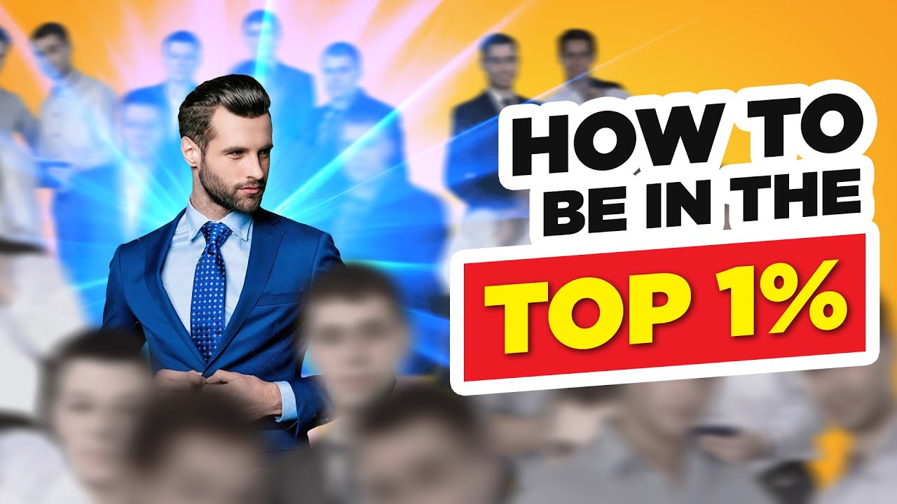 How The Top 1% Of Men Think Differently (11 Tips You NEED To Know!)