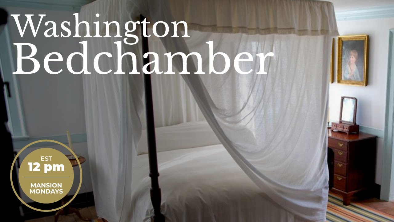 LIVE in the Washingtons' Bedchamber