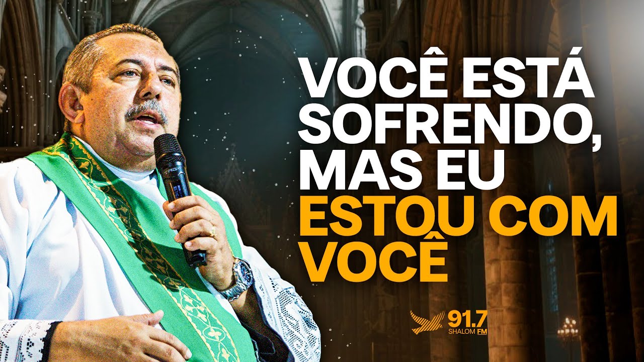 Deus está contigo | Padre Antonio Furtado