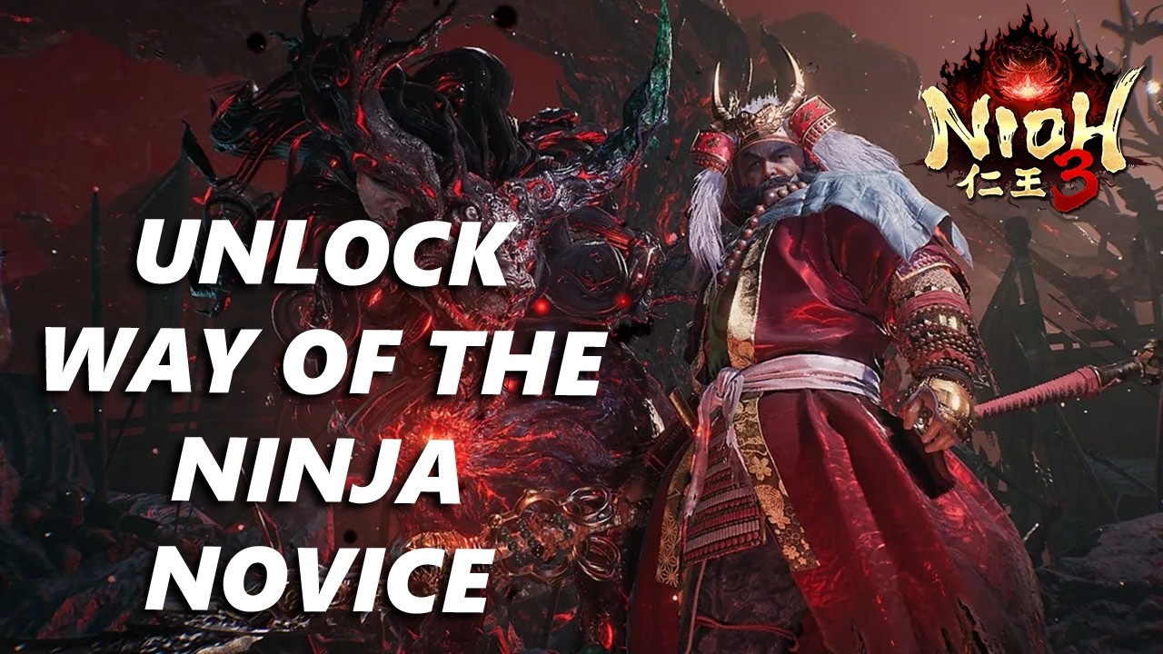 How To Unlock Way Of The Ninja Novice In Nioh 3