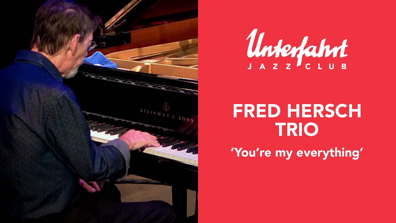 Fred Hersch Trio - You're my everything (Live at Unterfahrt)