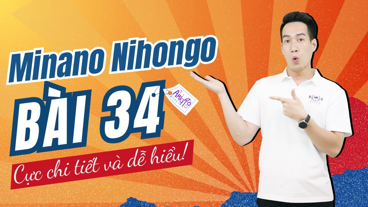 Ngữ pháp Minna 2 - Bài 34 - Học Tiếng Nhật Minna No Nihongo 2 | Học tiếng nhật cơ bản N4 miễn phí