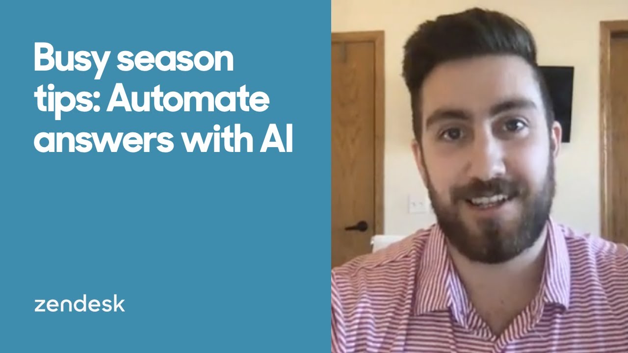 Zendesk Tutorial: Busy season tips - Automate answers with AI