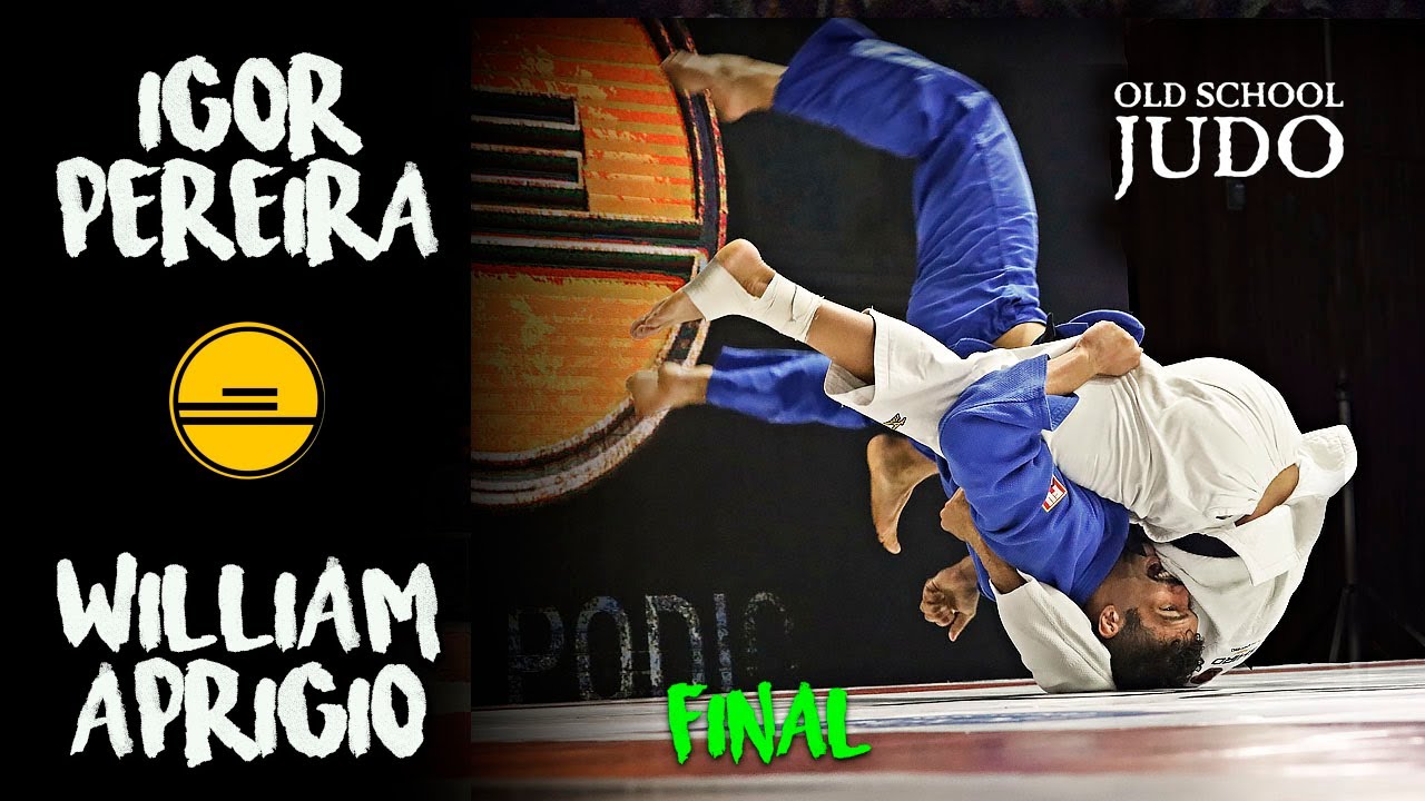 [FINAL]  IGOR PEREIRA VS WILLIAM APRIGIO - OLD SCHOOL JUDO - SEASON 7 - FLORIANOPOLIS - BRAZIL