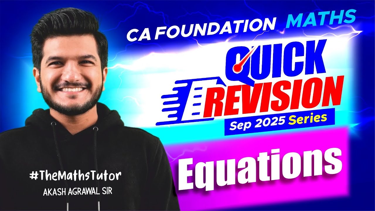 Equations Quick Revision Series | CA Foundation September 2025 | Akash Agrawal