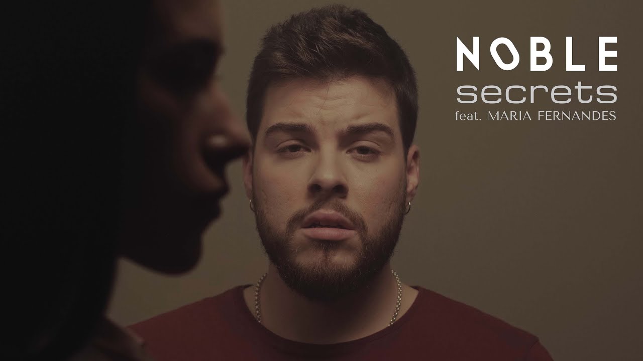 Noble - Secrets (feat. Maria Fernandes) (Official Video)