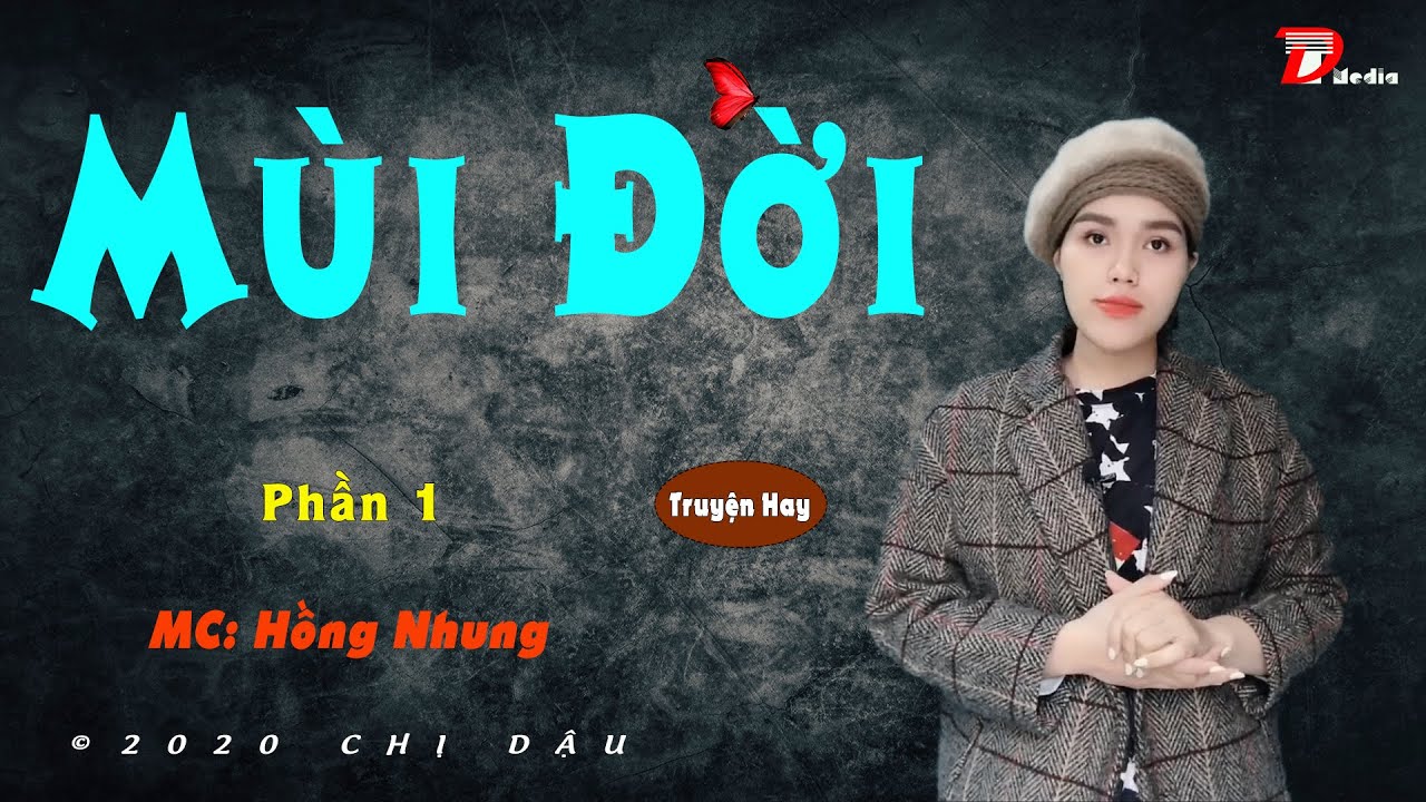 Truyện đời thưc: Mùi Đời - Tập 1 - Truyện Mc Hồng Nhung - @CHỢTÌNH-TRUYỆNAUDIOHAY