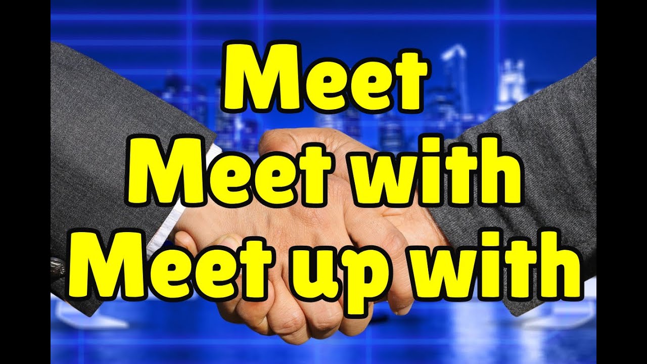 Meet Up vs. Meet With: What's the REAL Difference?