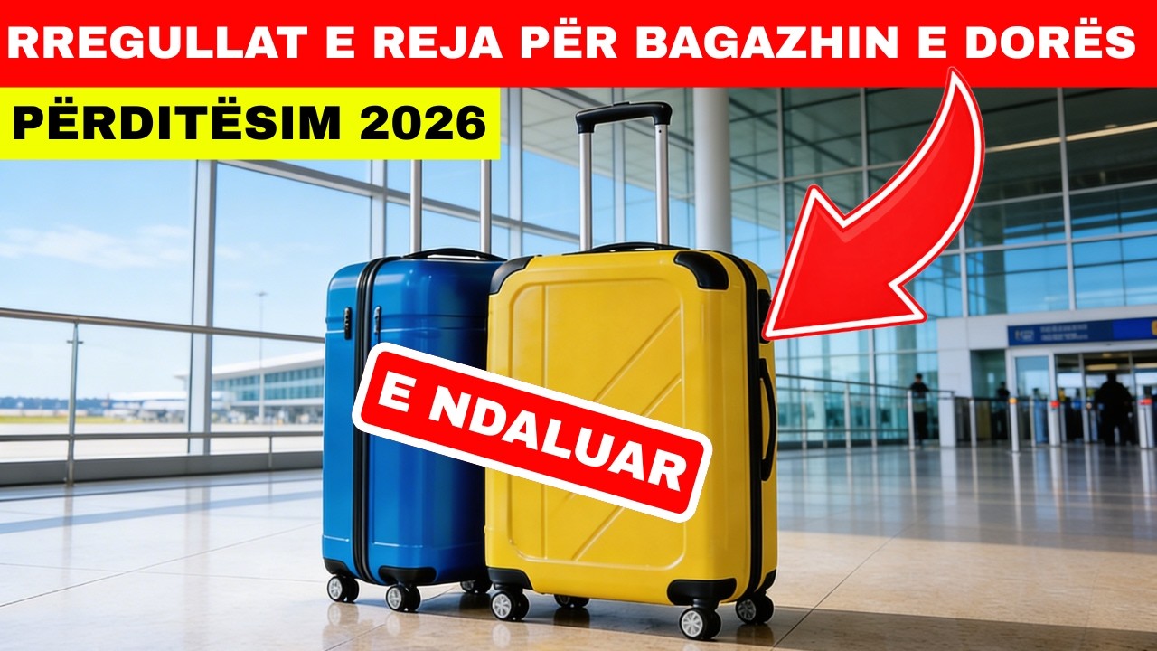Rregullat E REJA për BAGAZHIN E DORËS për 2026 që DUHET t’i dini | Këshilla Udhëtimi