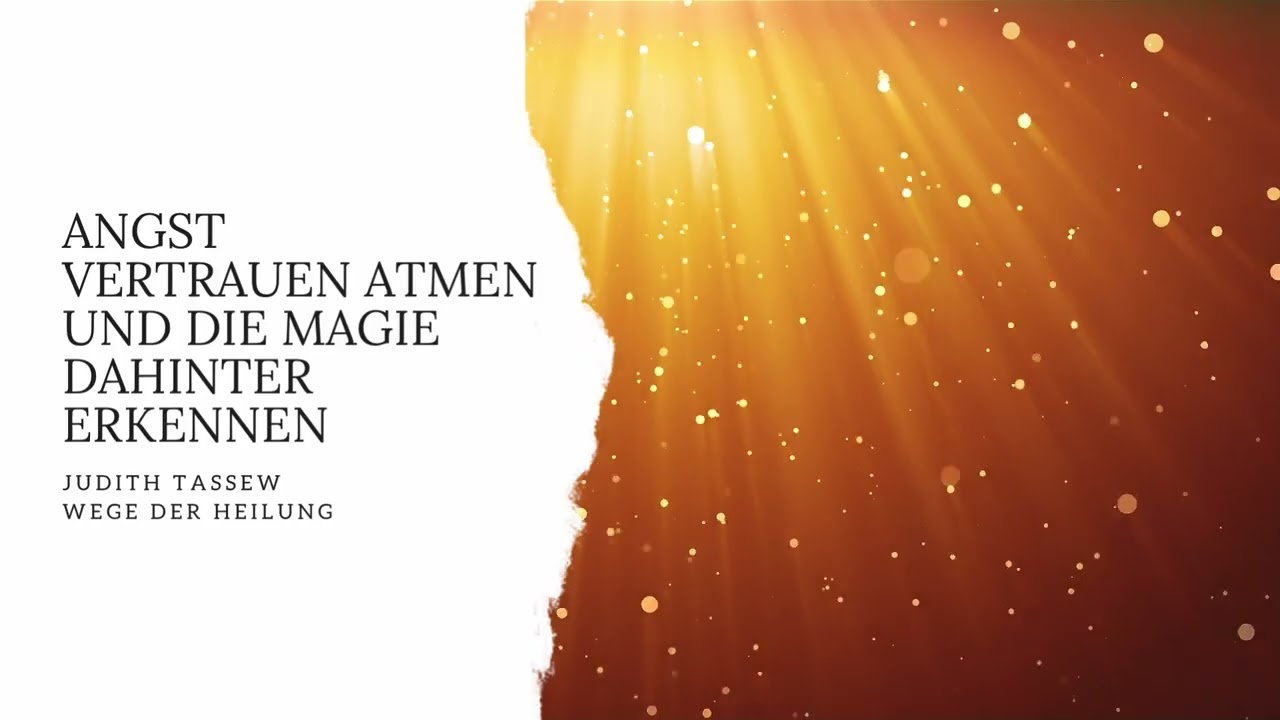 Heilreise 3/6 mit Klangschalen Angst: Vertrauen atmen und die Magie hinter der Angst erkennen