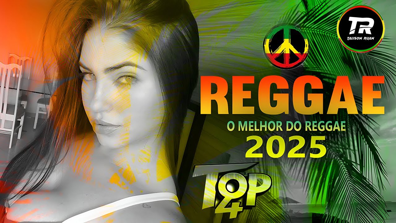 🎵💚 O MELHOR DO REGGAE REMIX INTERNACIONAL 2025 | SEQU&Ecirc;NCIA INCOMPAR&Aacute;VEL | LINDOS REGGAES 😎