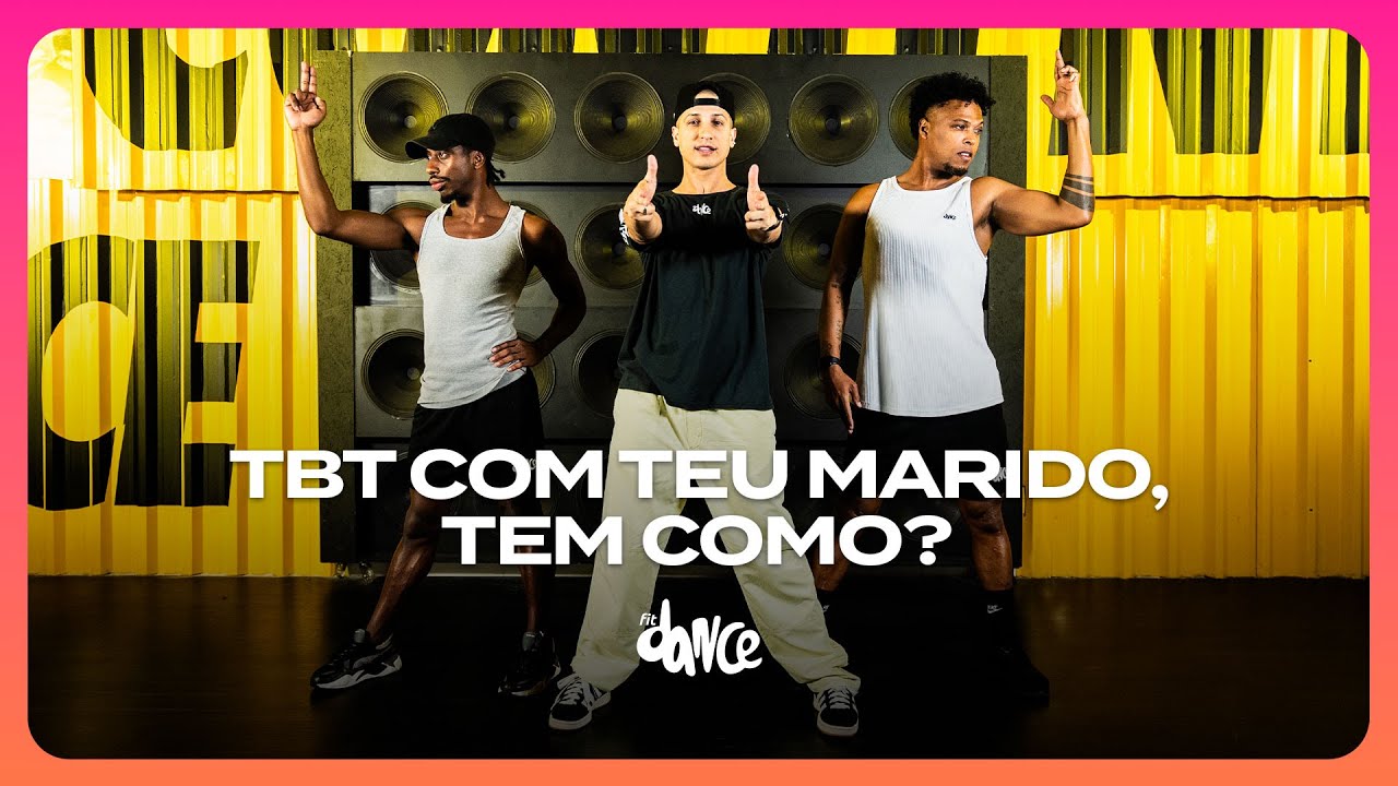 Tbt Com Teu Marido, Tem Como? I FitDance (Coreografia)