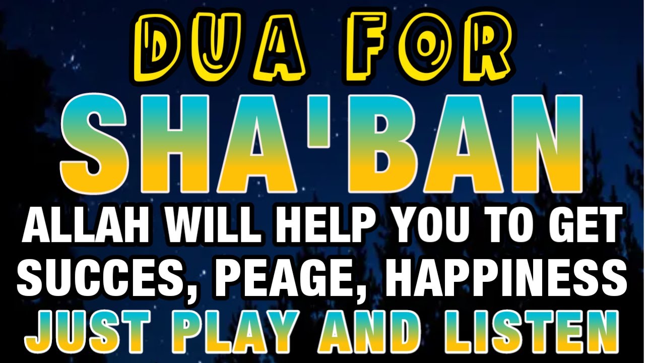MOST POWERFUL Dua in Shaban 2026 🕋 | Your Once-in-a-Year Chance for Forgiveness