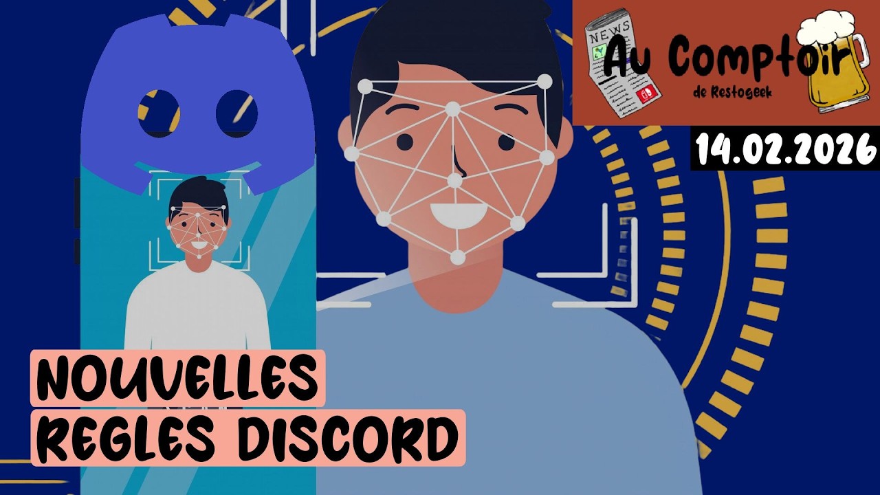 Discord et la reconnaissance faciale - Février 2026 - Au Comptoir - S02 E07