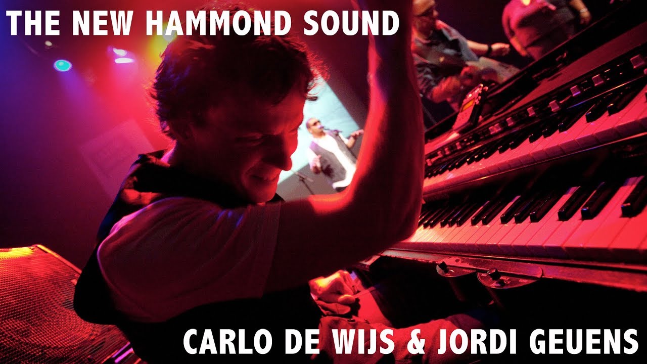 Carlo de Wijs & Jordi Geuens: The New Hammond Sound - Element V Live @ Jazzpodium DJS