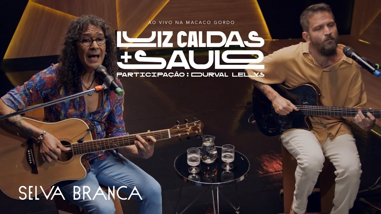 Luiz Caldas E Saulo - Selva Branca (Ao Vivo na Macaco Gordo)