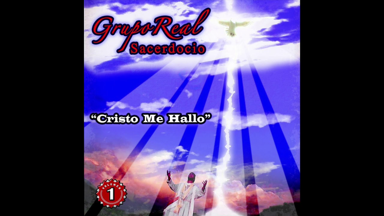 Grupo Real Sacerdocio - Cristo Me Hallo (Disco Completo)
