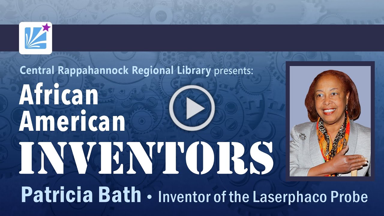 African American Inventors: Dr. Patricia Era Bath and the Laserphaco Probe