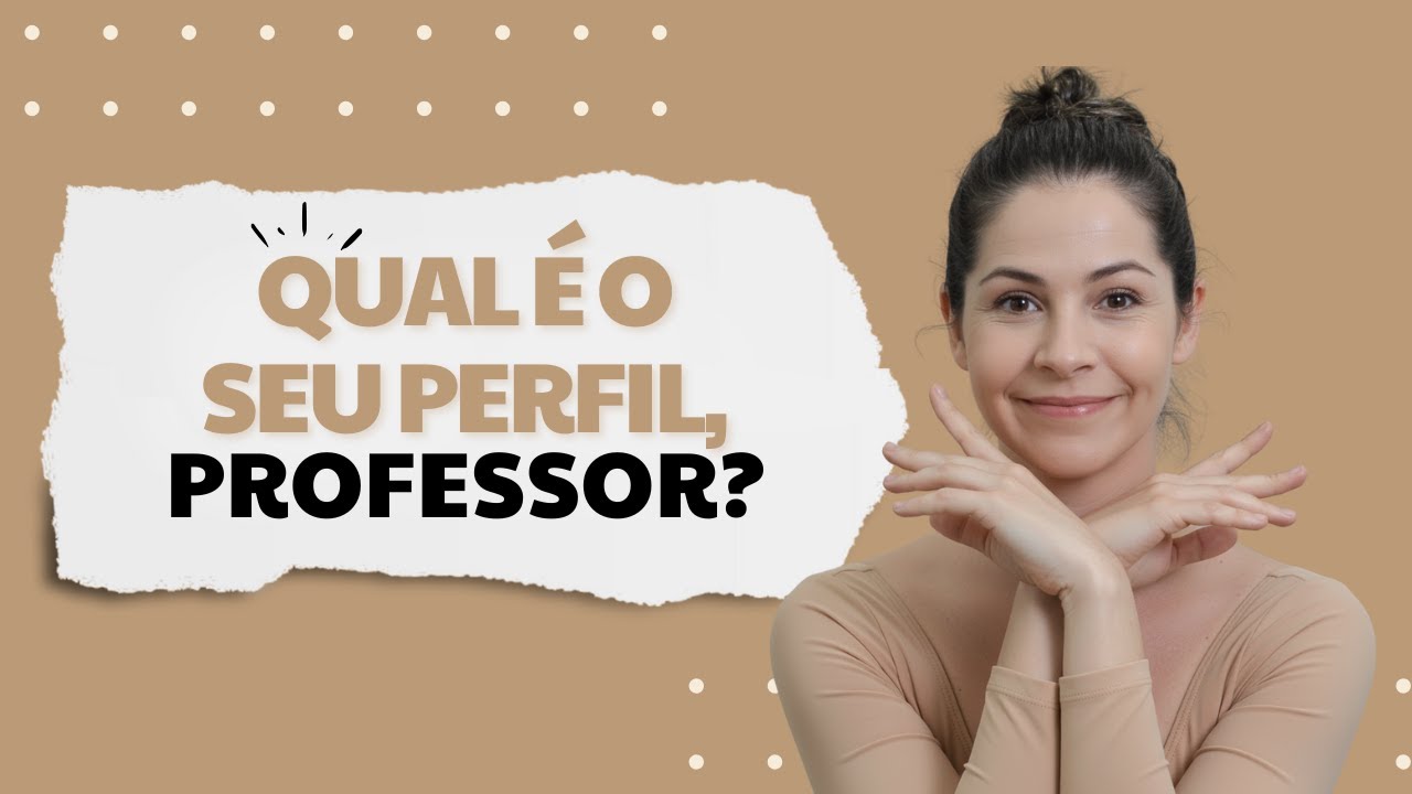 Qual é o seu perfil Professor? - #metodotbd