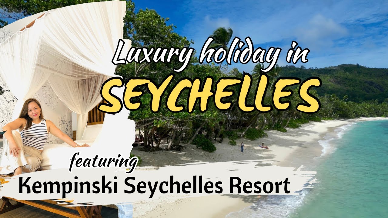 Kempinski Seychelles Resort | 5-звездочный курорт для отдыха🇸🇨