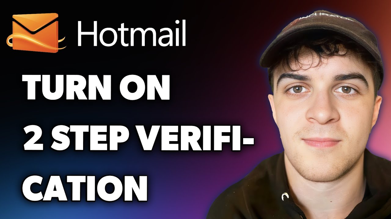 Как включить двухэтапную аутентификацию на Hotmail (полное руководство 2025 года)