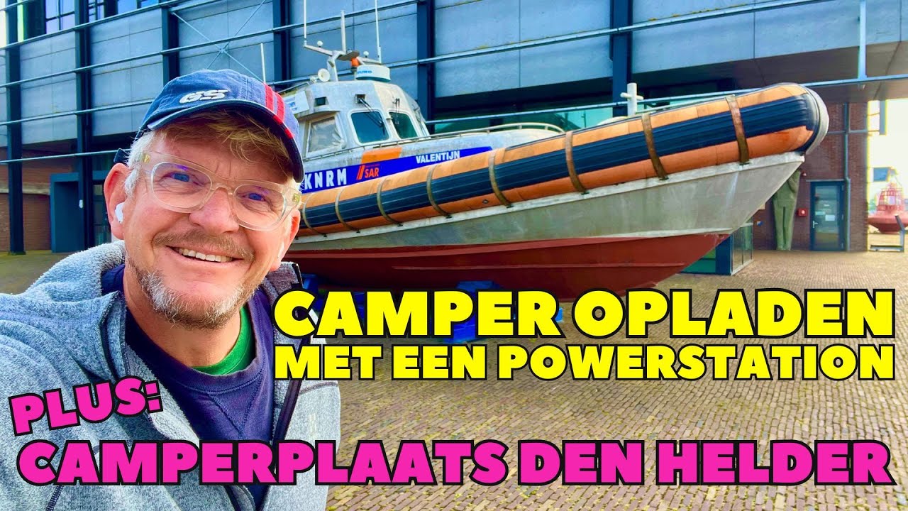 RONDJE IJSSELMEER - CAMPERPLAATS DEN HELDER - DE DIKSTE POWERSTATION TER WERELD - DWVLOGT #280