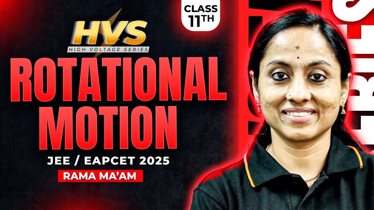 Rotational Motion Class 11 One Shot in Telugu | JEE EAPCET Physics | JEE EAPCET 2025