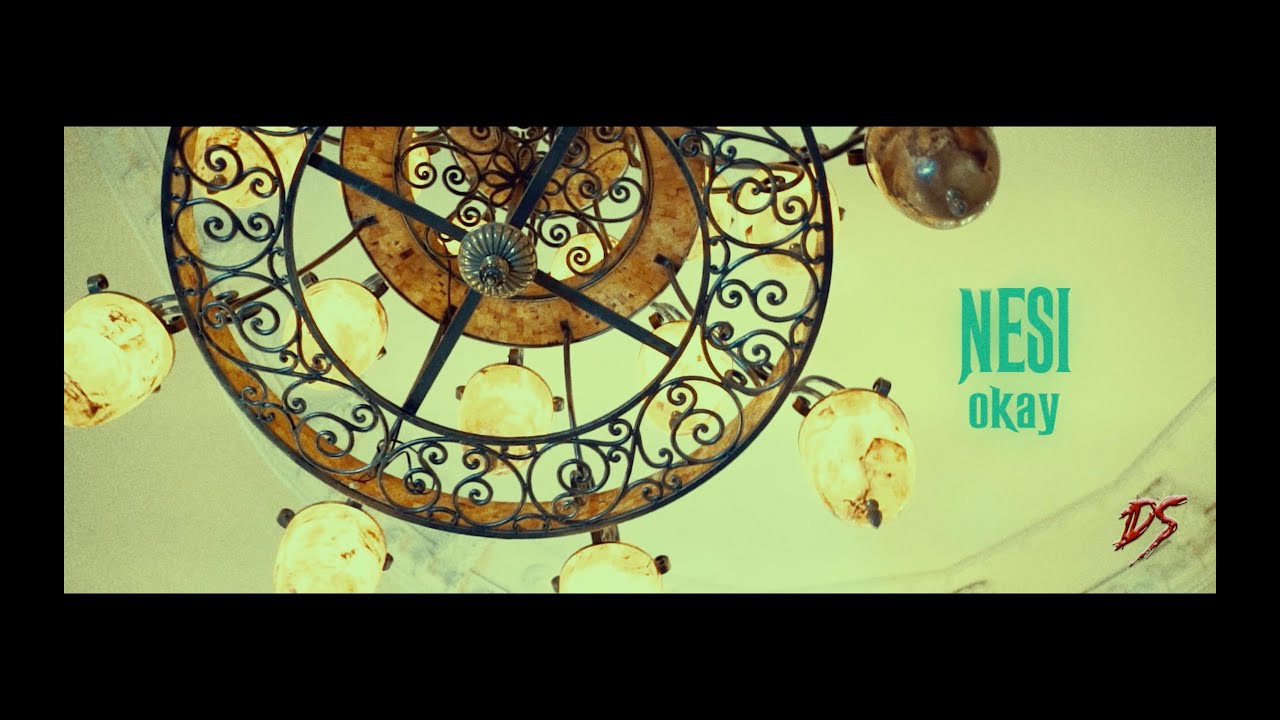 NESI - OKAY (Official Music Video)