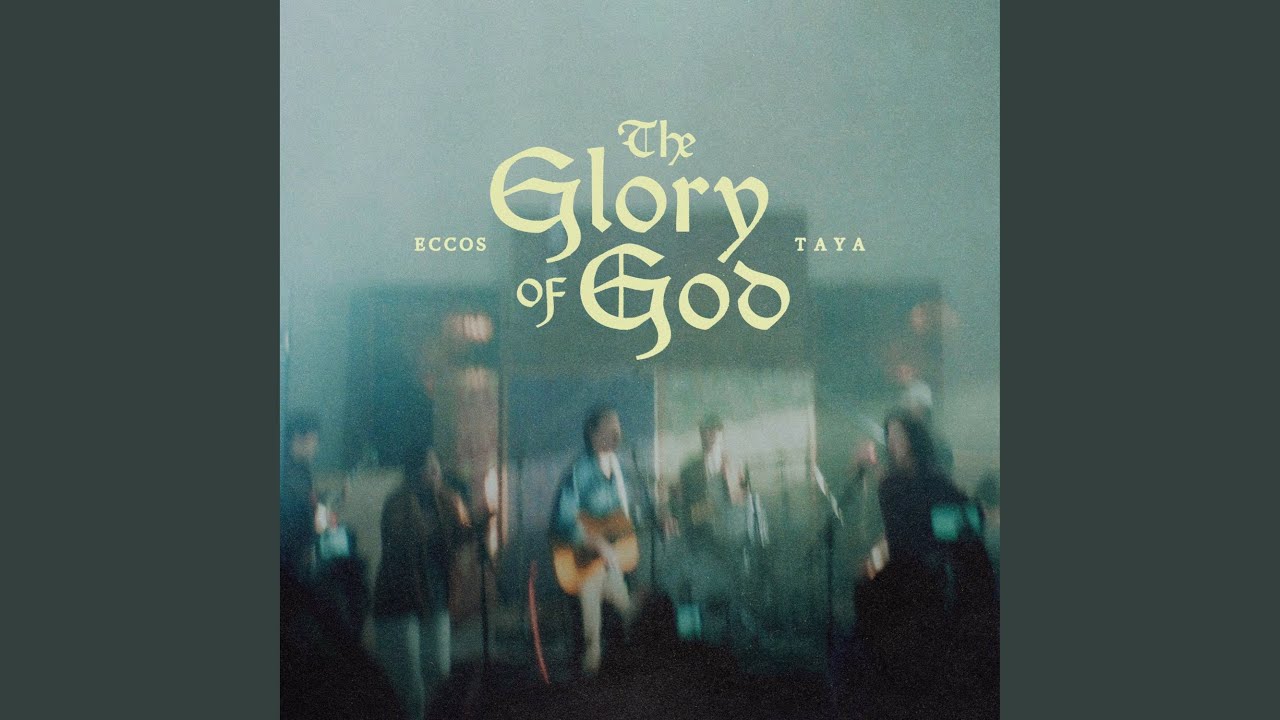 The Glory Of God