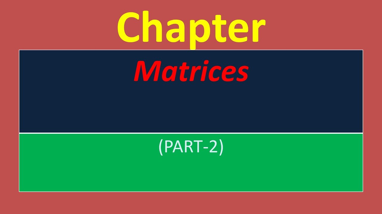 Revision of Matrix (Part 2)