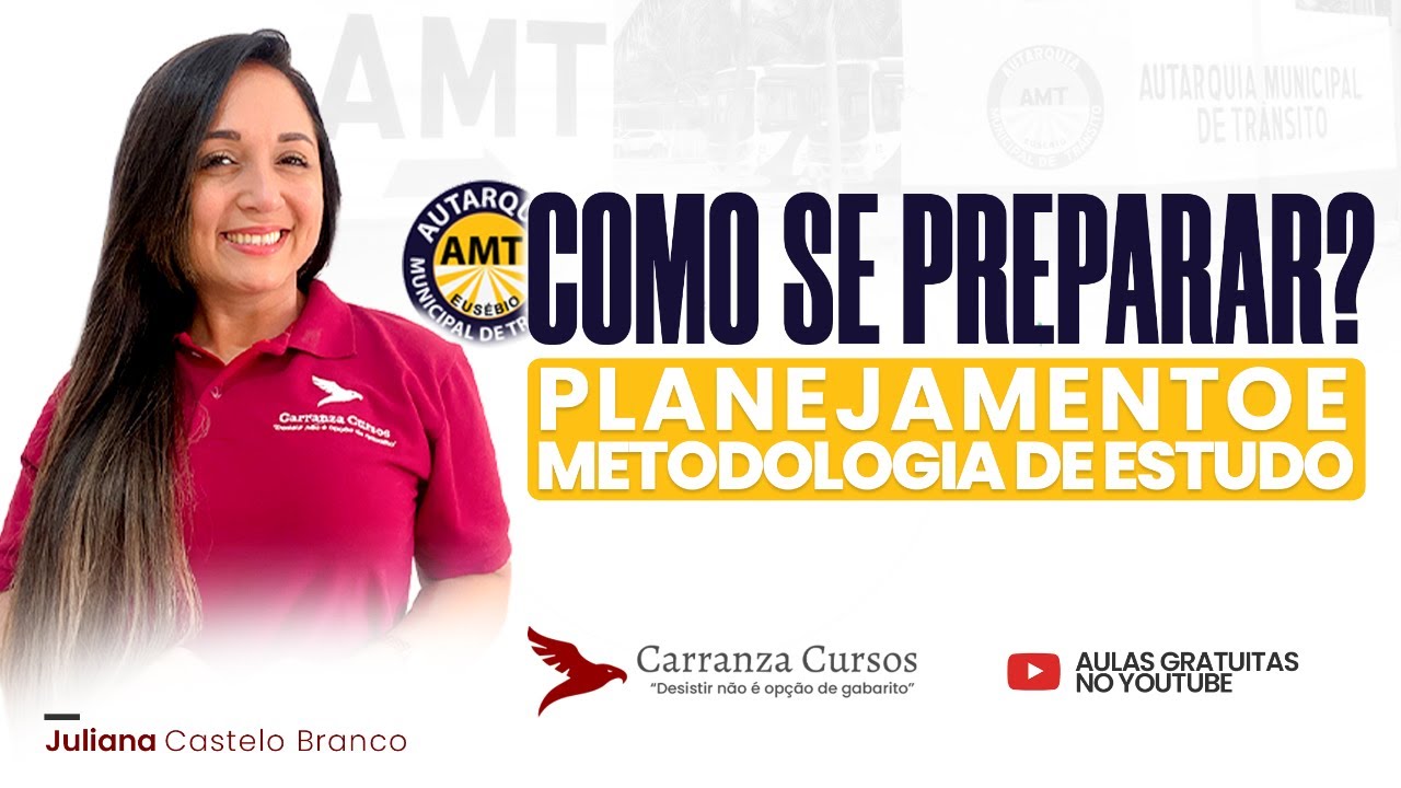 AMT EUSÉBIO - Como se preparar? Planejamento e Metodologia de Estudo - Profa. Juliana C. Branco