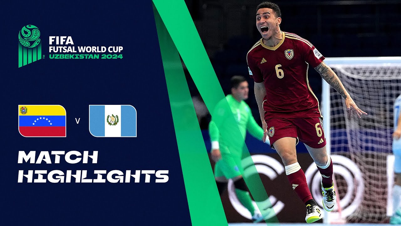 HIGHLIGHTS: Venezuela vs Guatemala | FIFA Futsal World Cup Uzbekistan 2024