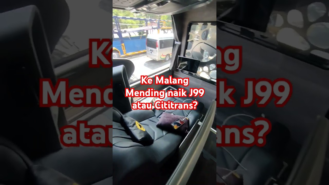 Ke Malang naik Juragan 99 atau Cititrans enaknya? #naikbus #bismania #sleeper #suite #mewah #jalan
