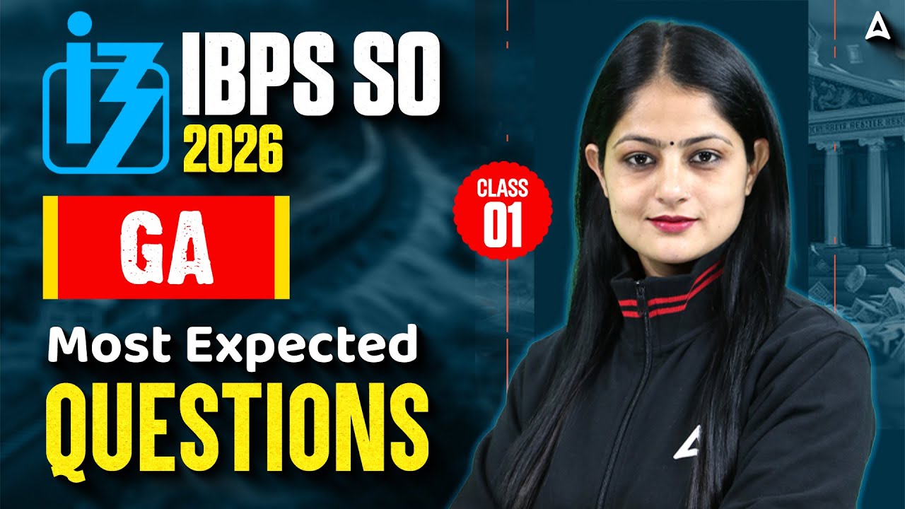 IBPS SO 2026 | GA Most Expected Questions | Class 01
