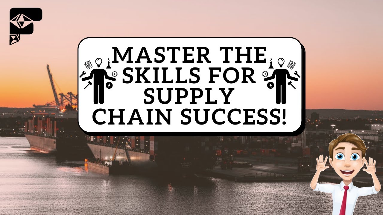 Master the Skills for Supply Chain Success!