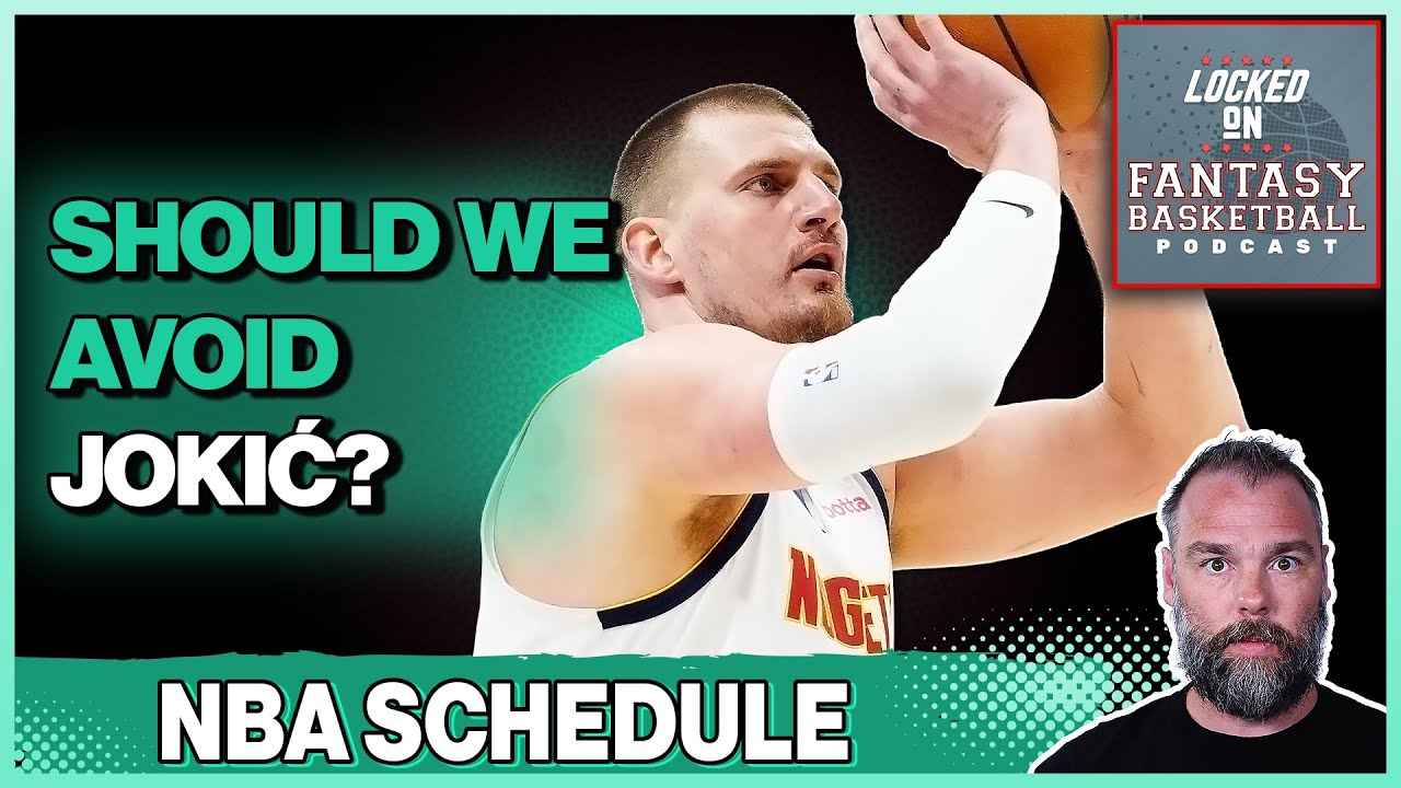 NBA 25/26 Schedule: 5-Game Weeks, 2-Game Traps & Fantasy Playoff Chaos | Fade Nikola Jokic?