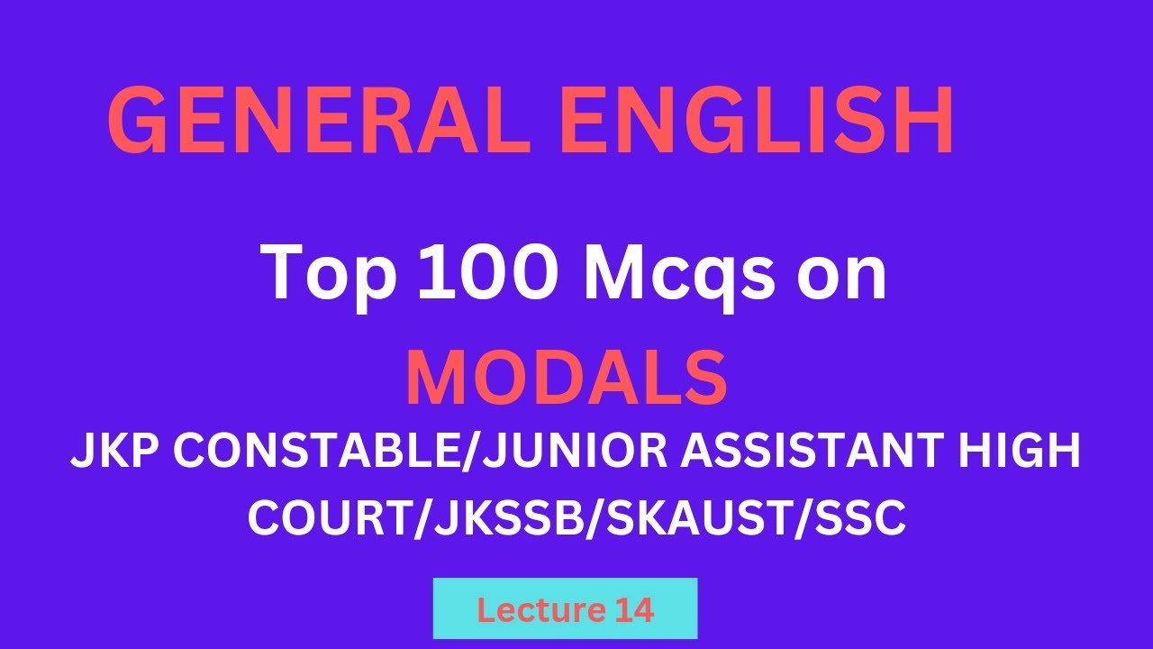 Modals | 100 important MCQS | JKP CONSTABLE| Junior Assistant| SKAUST | JKSSB | SSC