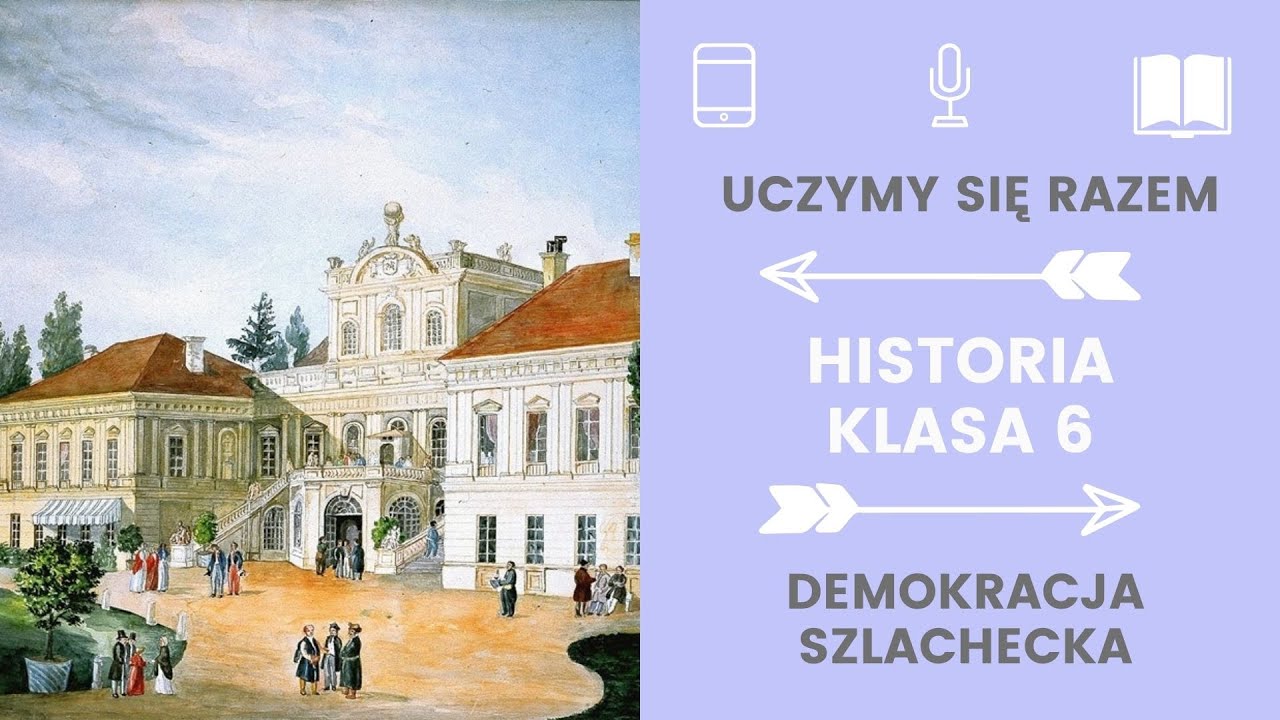 Historia klasa 6. 7. Demokracja szlachecka. Uczymy się razem