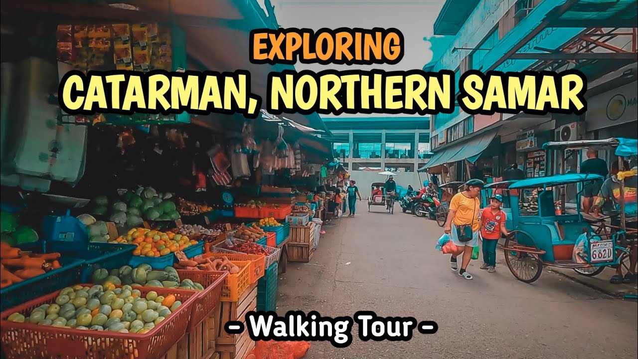 Catarman, Northern Samar | Walking Tour