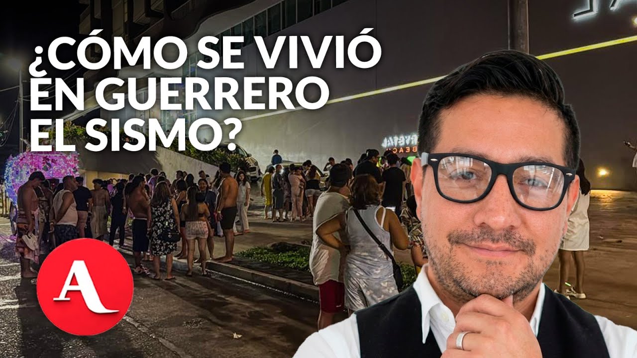 ¿Cómo se vivió en Guerrero el sismo de 5.0 reportado esta madrugada? Antonio Castillo informa