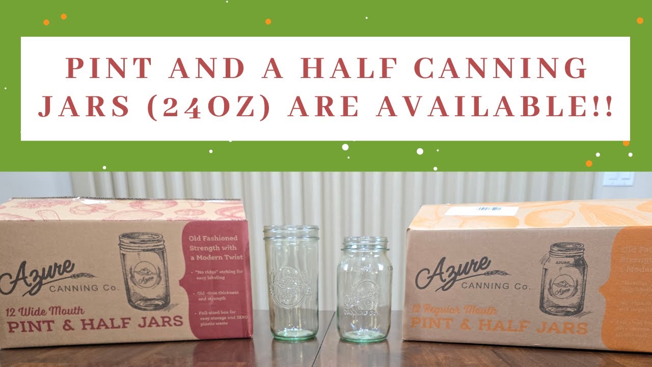 Pint and a half sized canning jars (24oz) are available and better than ever!