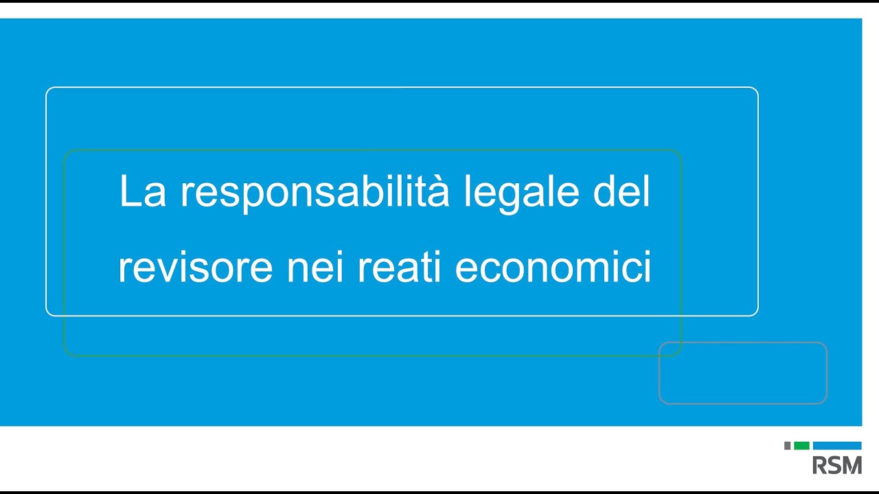 La responsabilità legale del revisore nei reati economici