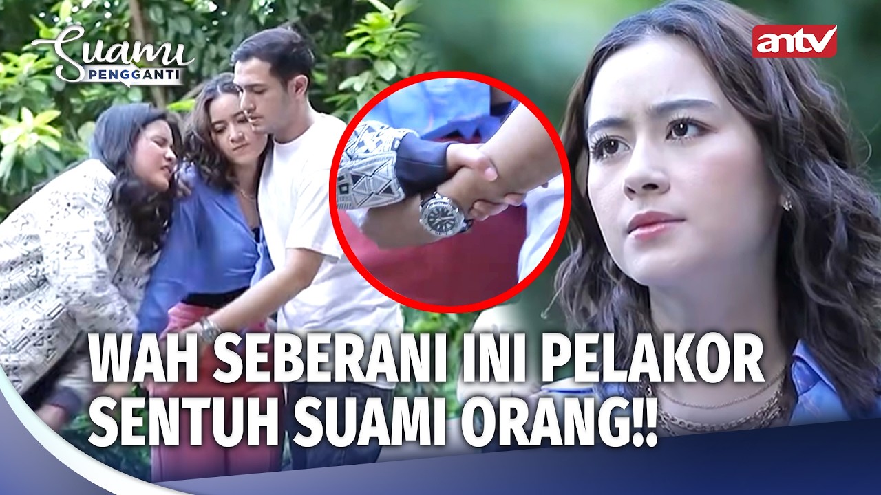 Istri Sah Murka! Suami Disentuh Pelakor Gatel | Suami Pengganti Eps 86 (FULL)