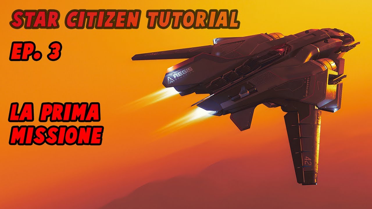 Star Citizen Tutorial ITA 3.17.5 / 3.19 Ep.3 La Prima Missione