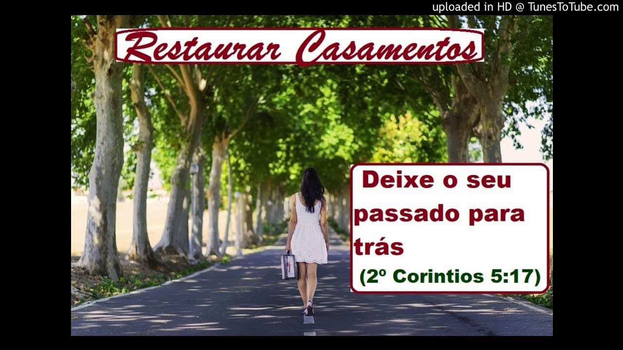 Deixe o passado para trás - Restaurar Casamentos