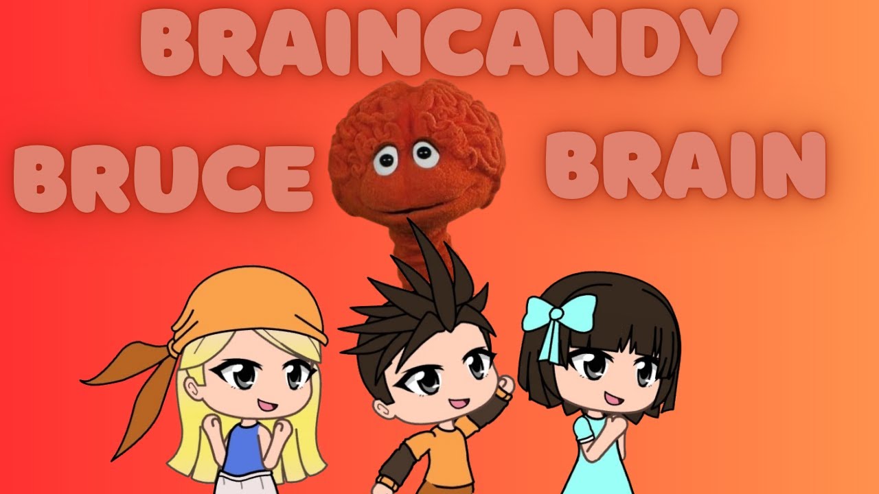 BrainCandy: Bruce Brain Intros