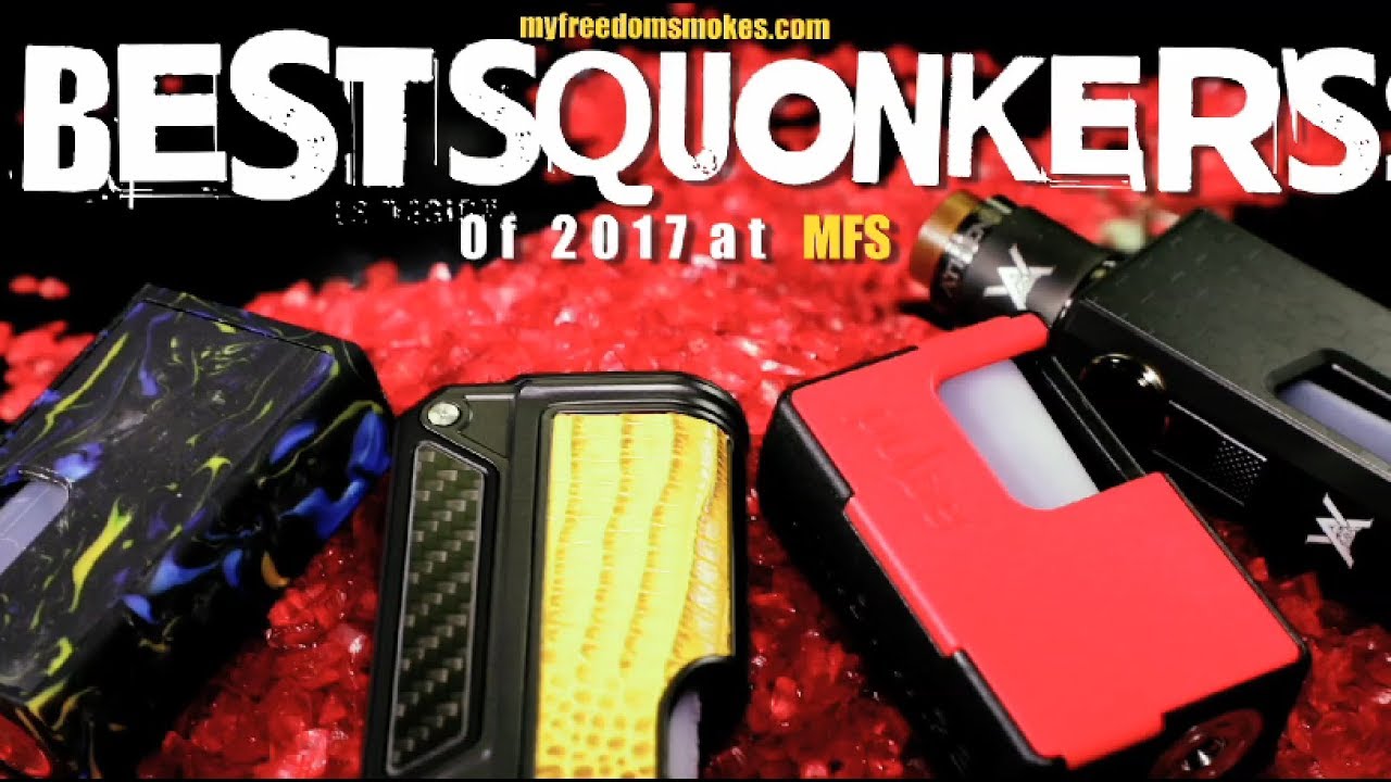 BEST SQUONKERS of 2017 at (MFS Squonker Mod Overview)