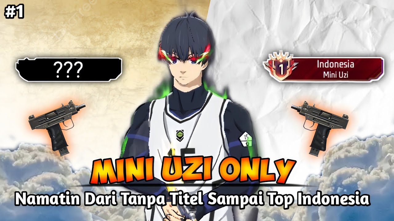 Namatin Titel Dari Tanpa Titel Sampai Top Indonesia MINI UZI - BR Ranked