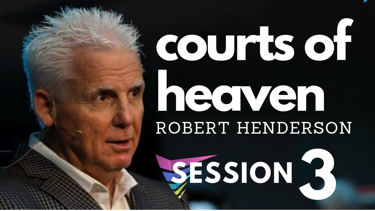 Robert Henderson |  3.  Courts of Heaven