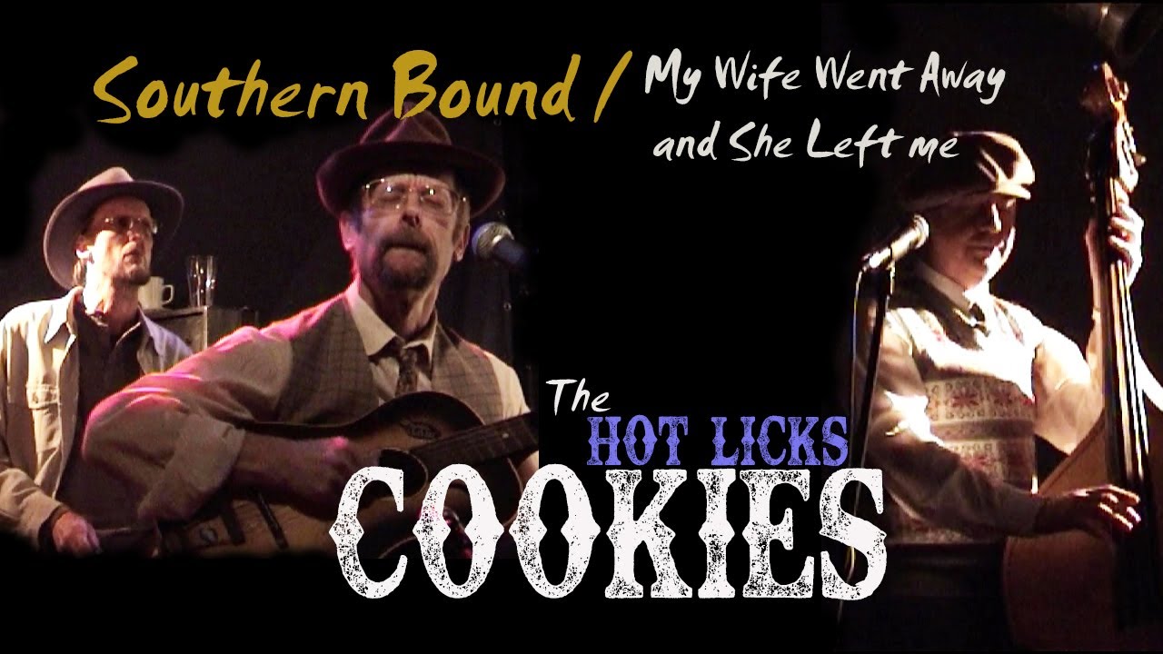 The Hot Licks Cookies - Southern Bound /  My Wife Went Away
